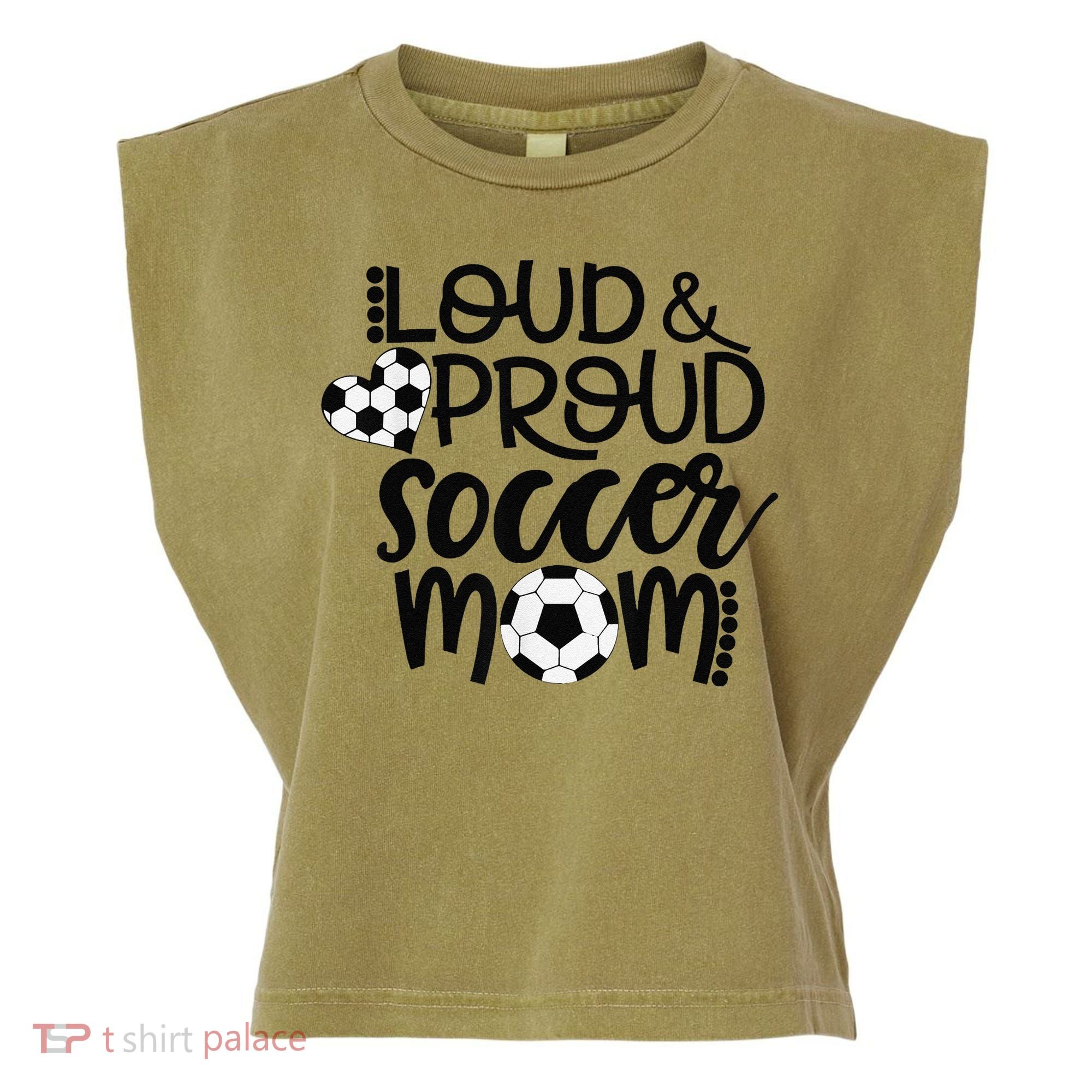 Loud Proud Soccer Mom MotherS Day Gift Garment-Dyed Women's Muscle Tee