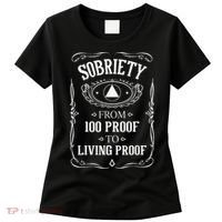 Living Proof Sobriety Anniversary Sober AA NA Recovery Women's T-Shirt thumb 0
