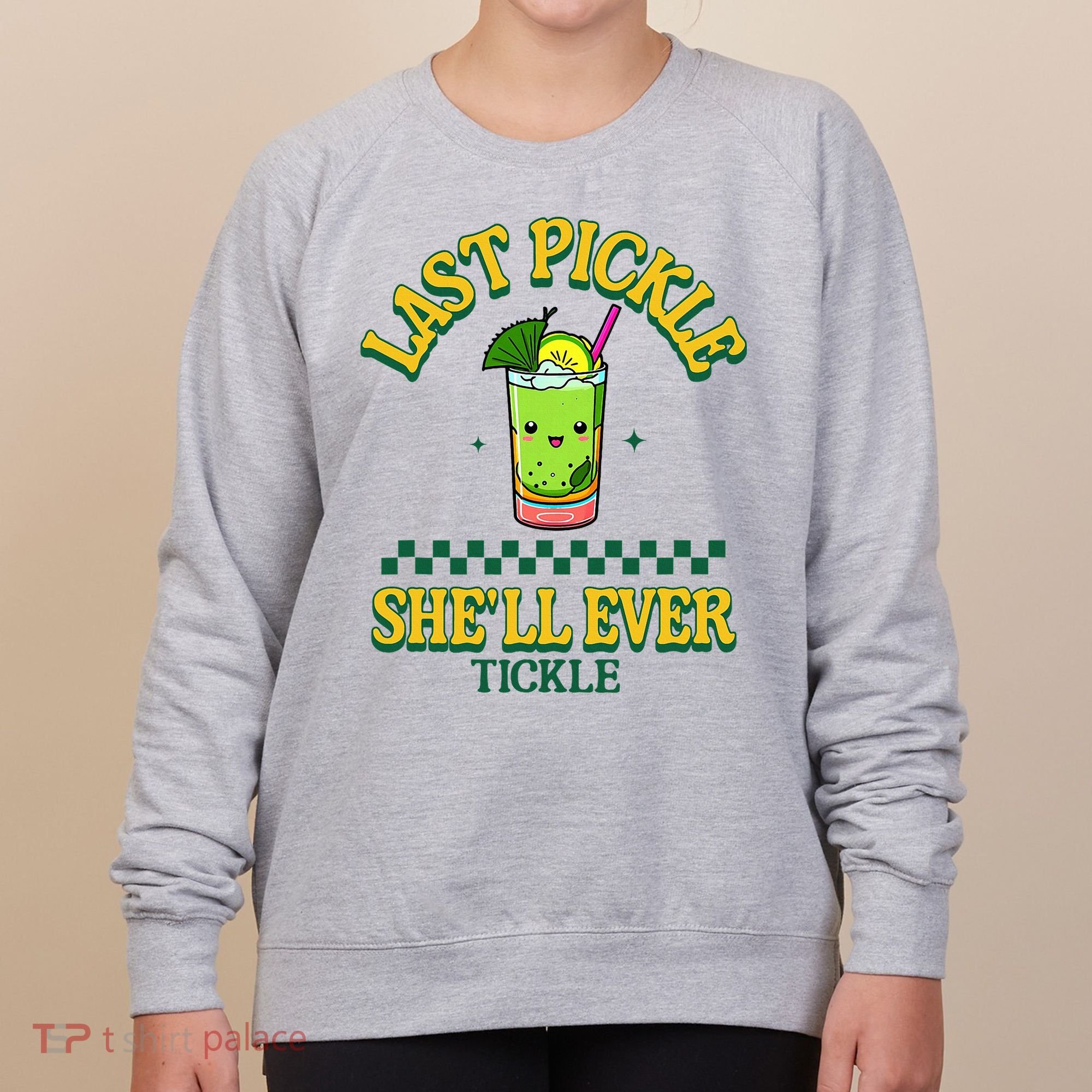 Last Pickle SheLl Ever Tickle Bachelorette Party Women's Sweatshirt