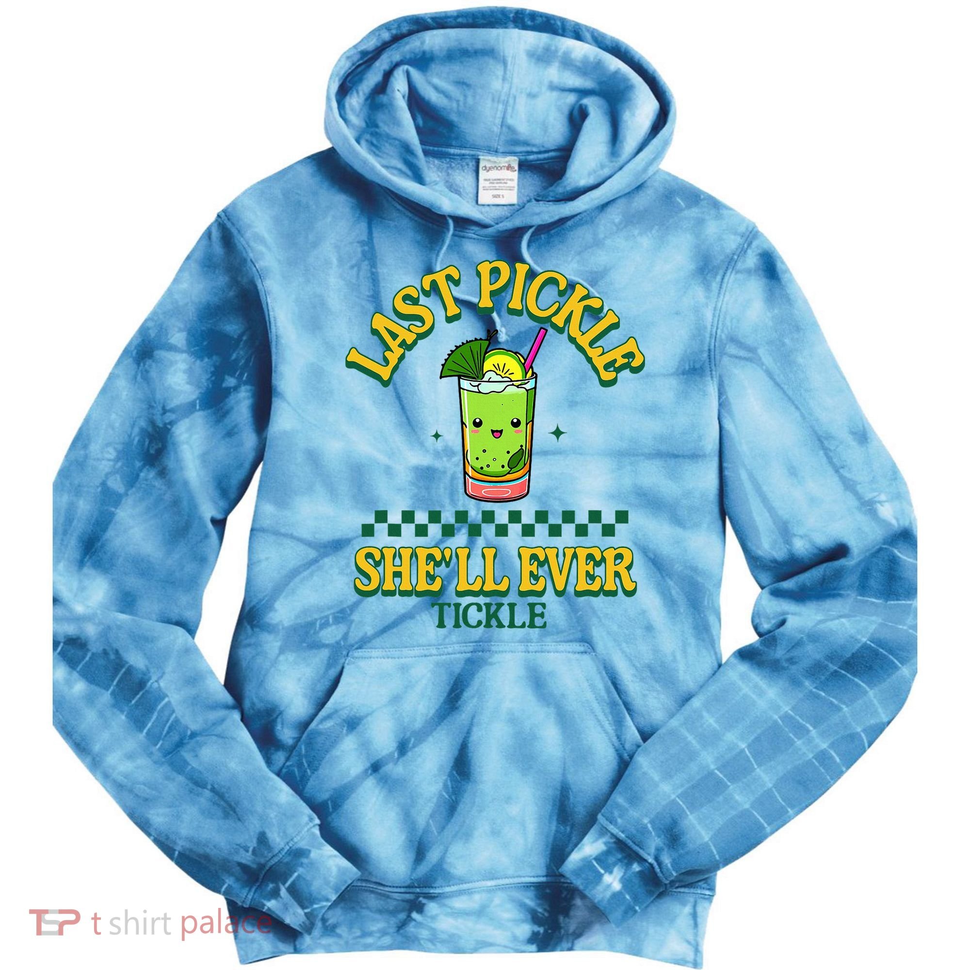 Last Pickle SheLl Ever Tickle Bachelorette Party Tie Dye Hoodie