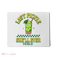 Last Pickle SheLl Ever Tickle Bachelorette Party Mousepad thumb 0