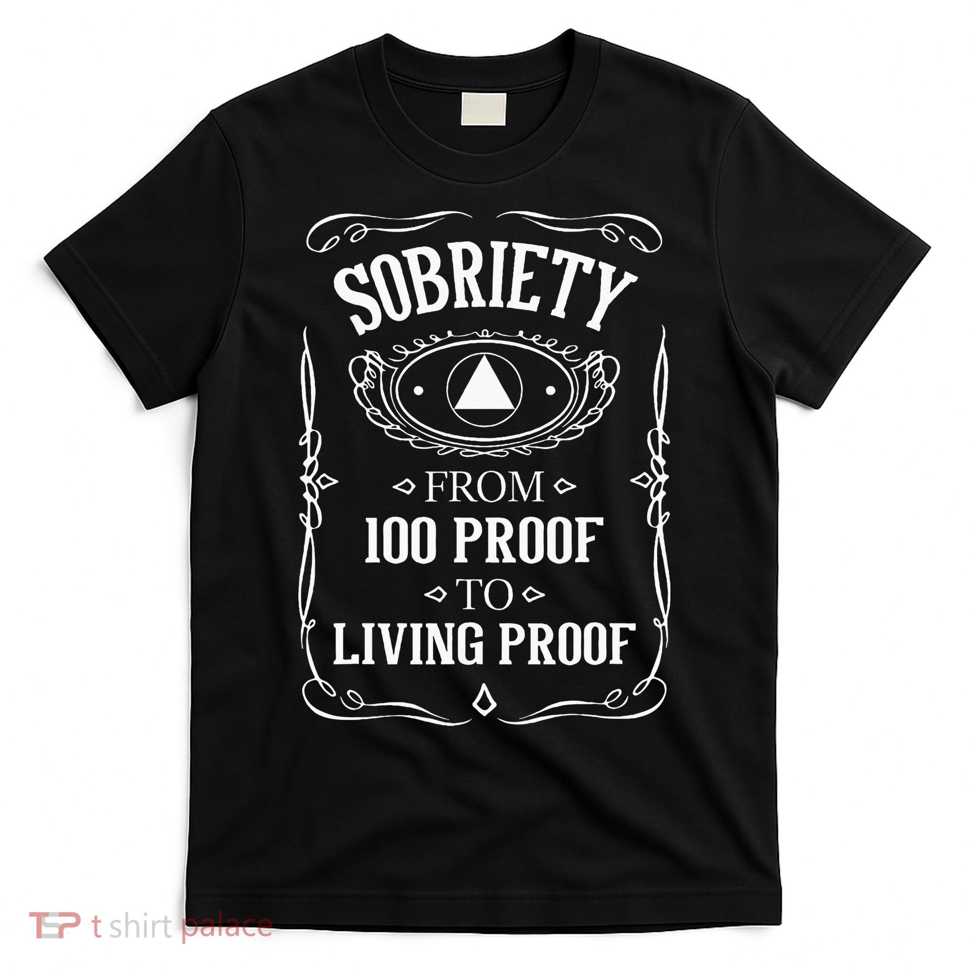 Living Proof Sobriety Anniversary Sober AA NA Recovery T-Shirt
