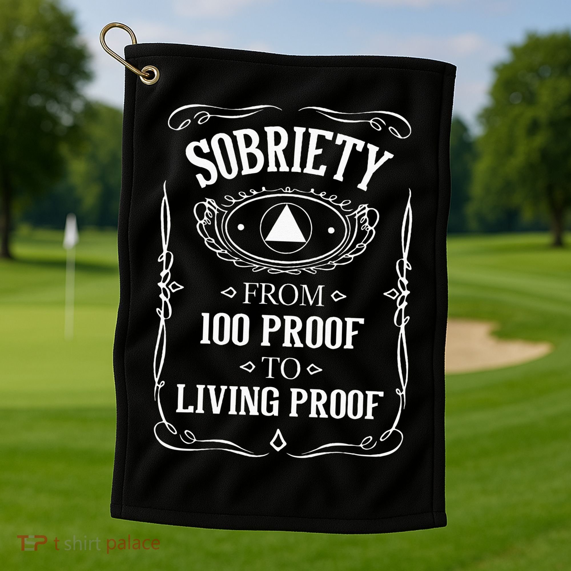 Living Proof Sobriety Anniversary Sober AA NA Recovery Golf Towel