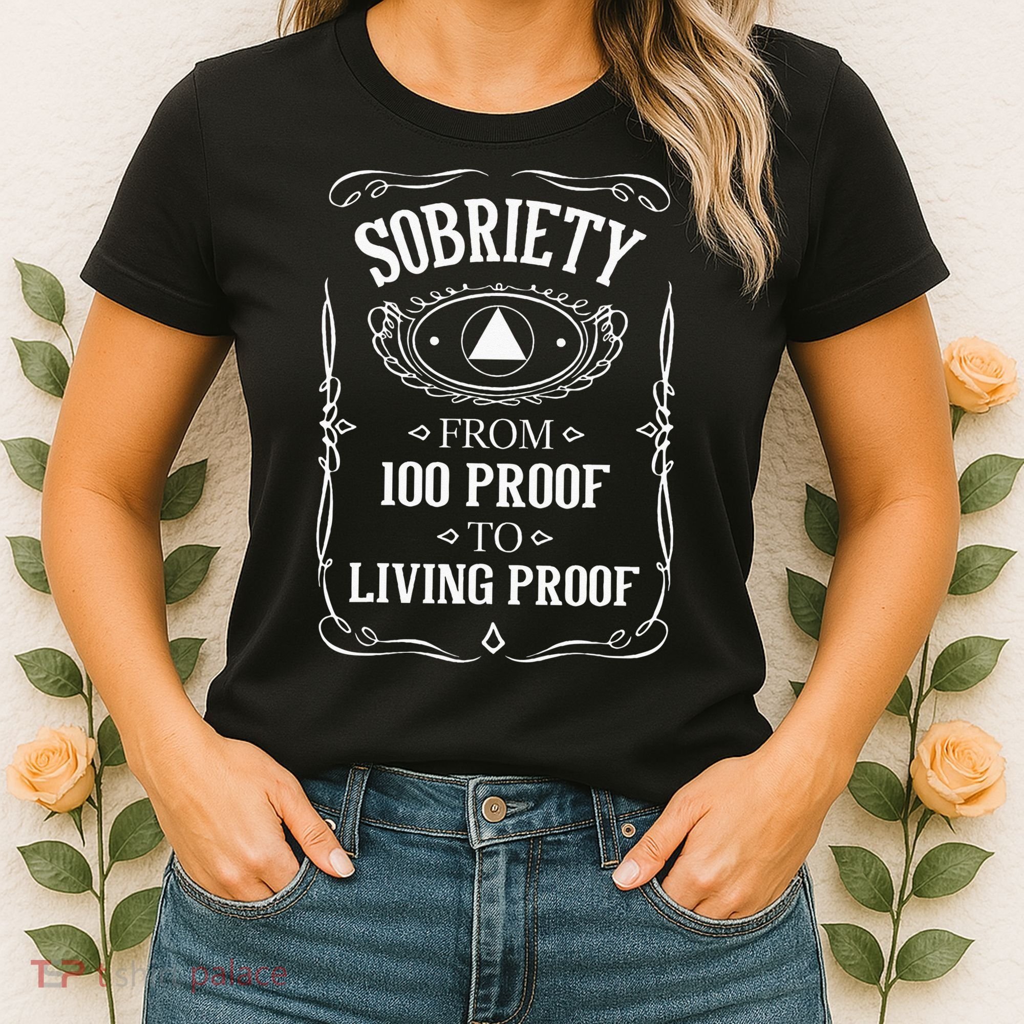Living Proof Sobriety Anniversary Sober AA NA Recovery Women's T-Shirt