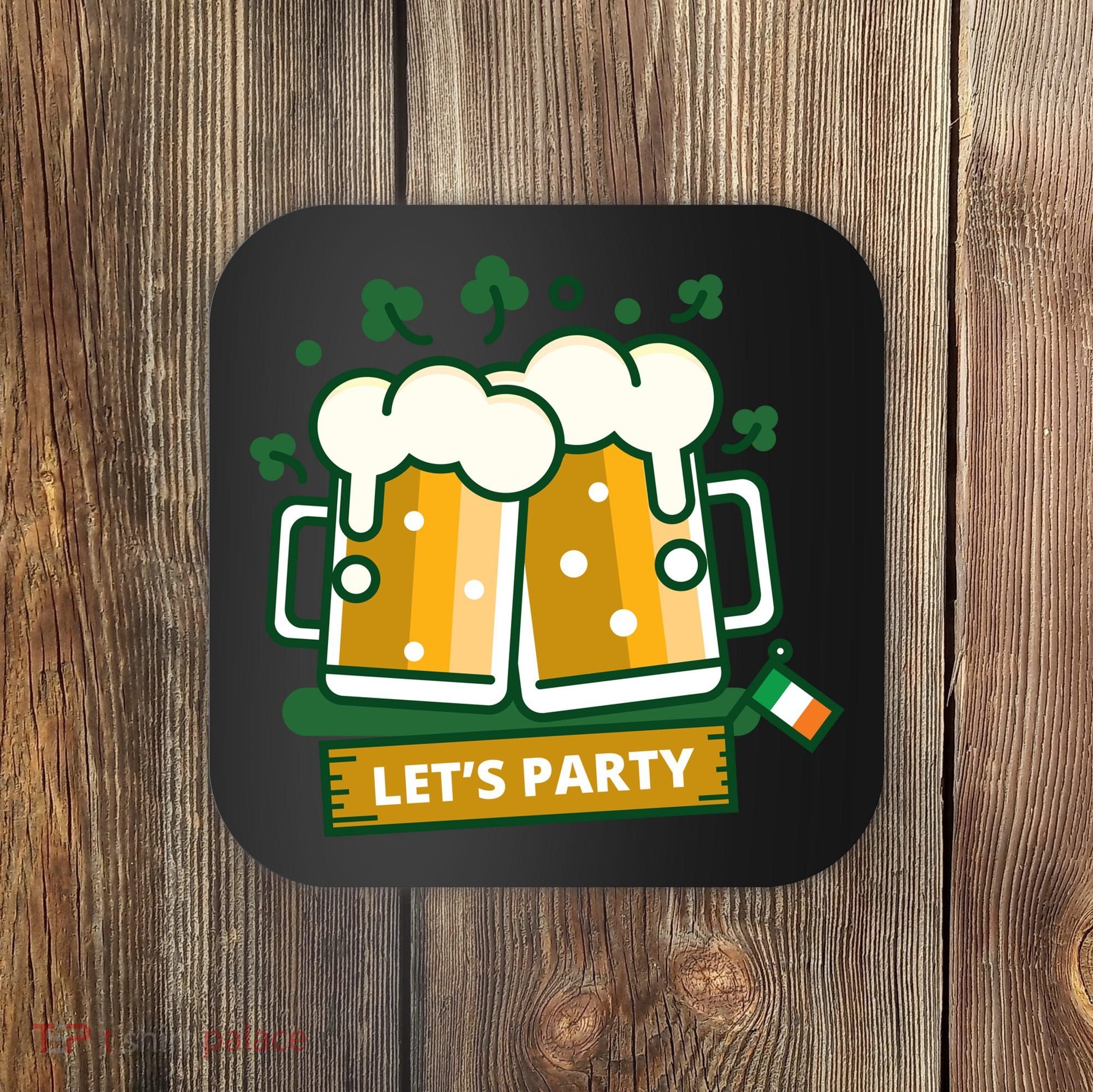 Let's Party St Patrick's Day Ireland Coaster