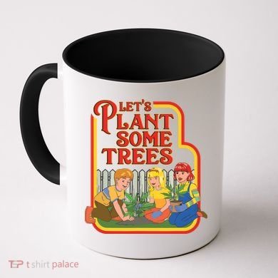 Let’s Plant Some Trees Cannabis Humor Marijuana Funny Weed Coffee Mug