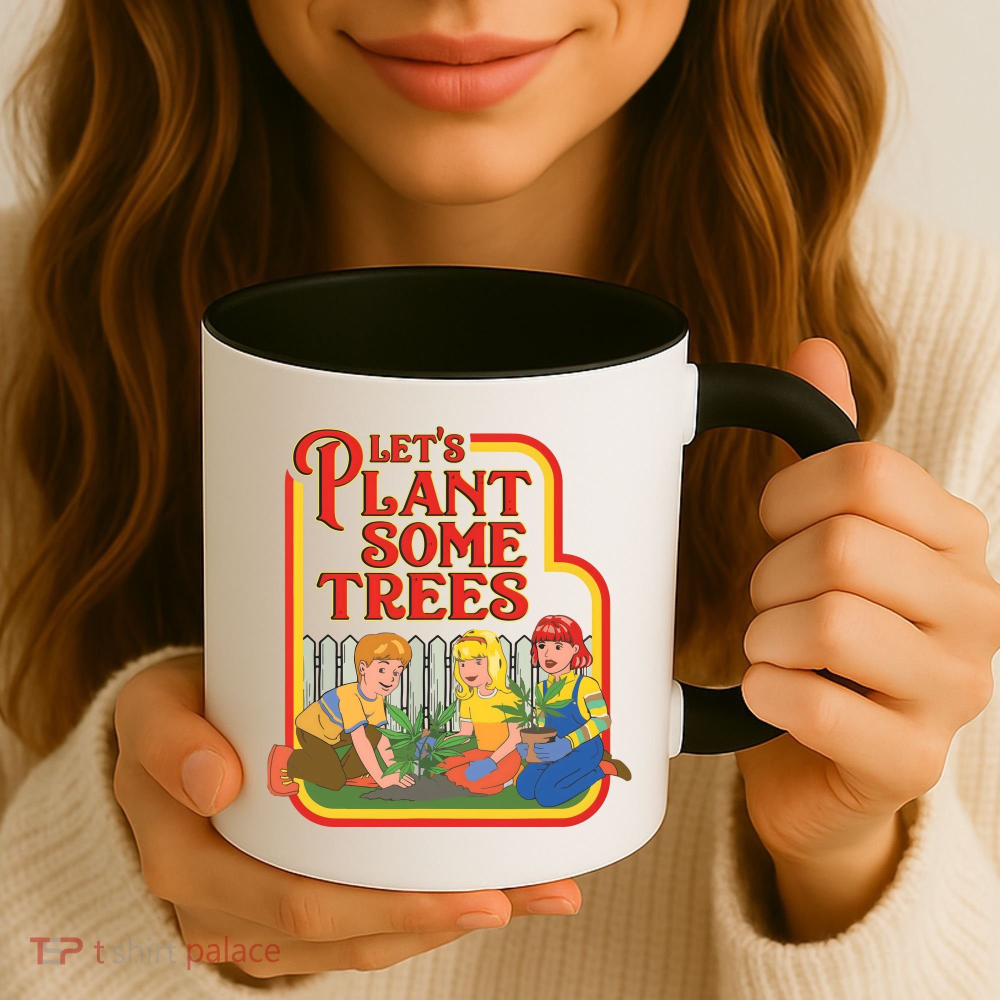 Let’s Plant Some Trees Cannabis Humor Marijuana Funny Weed Coffee Mug