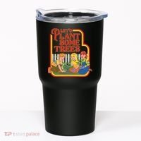 Let’s Plant Some Trees Cannabis Humor Marijuana Funny Weed Tumbler thumb 0