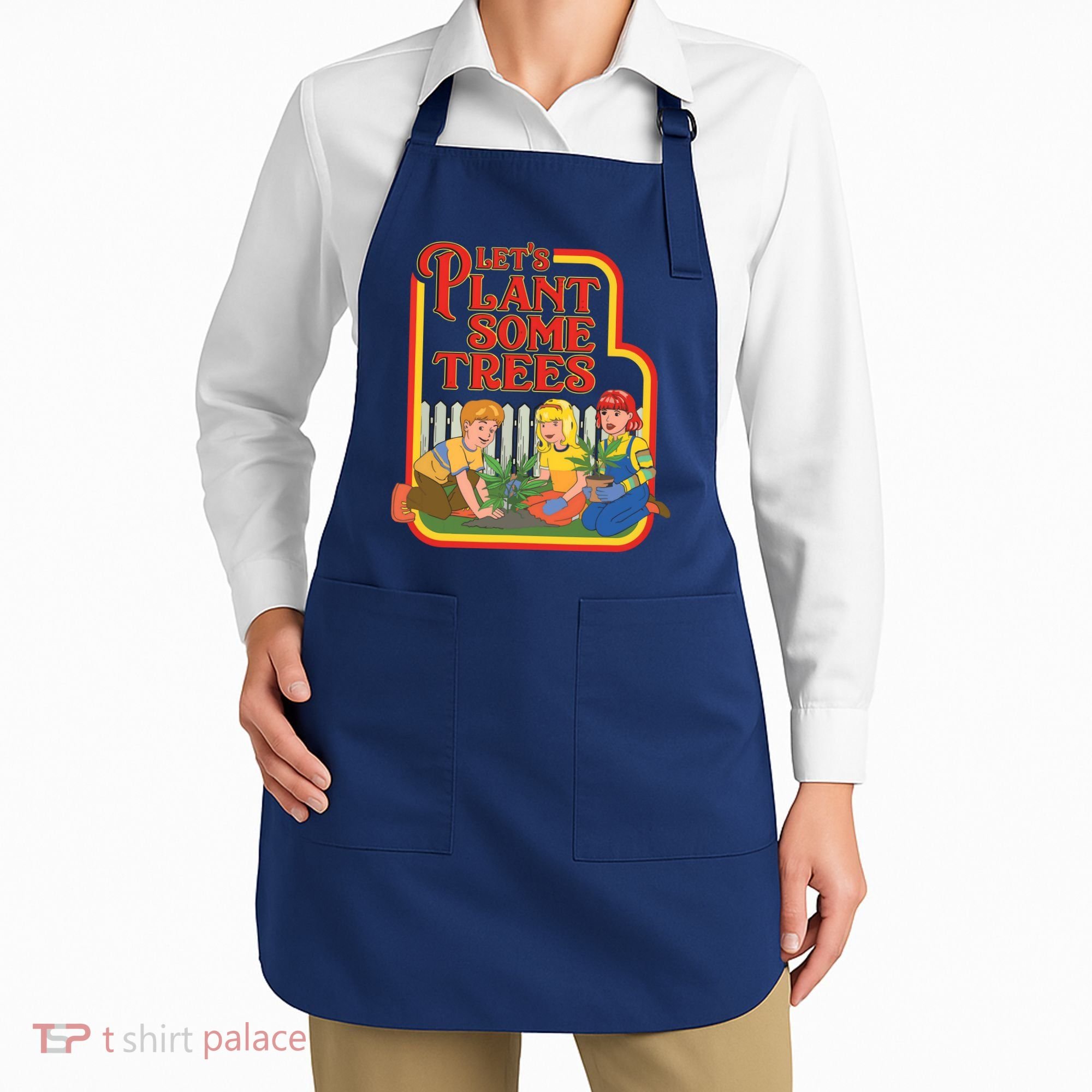 Let’s Plant Some Trees Cannabis Humor Marijuana Funny Weed Apron