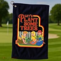 Let’s Plant Some Trees Cannabis Humor Marijuana Funny Weed Golf Towel thumb 1