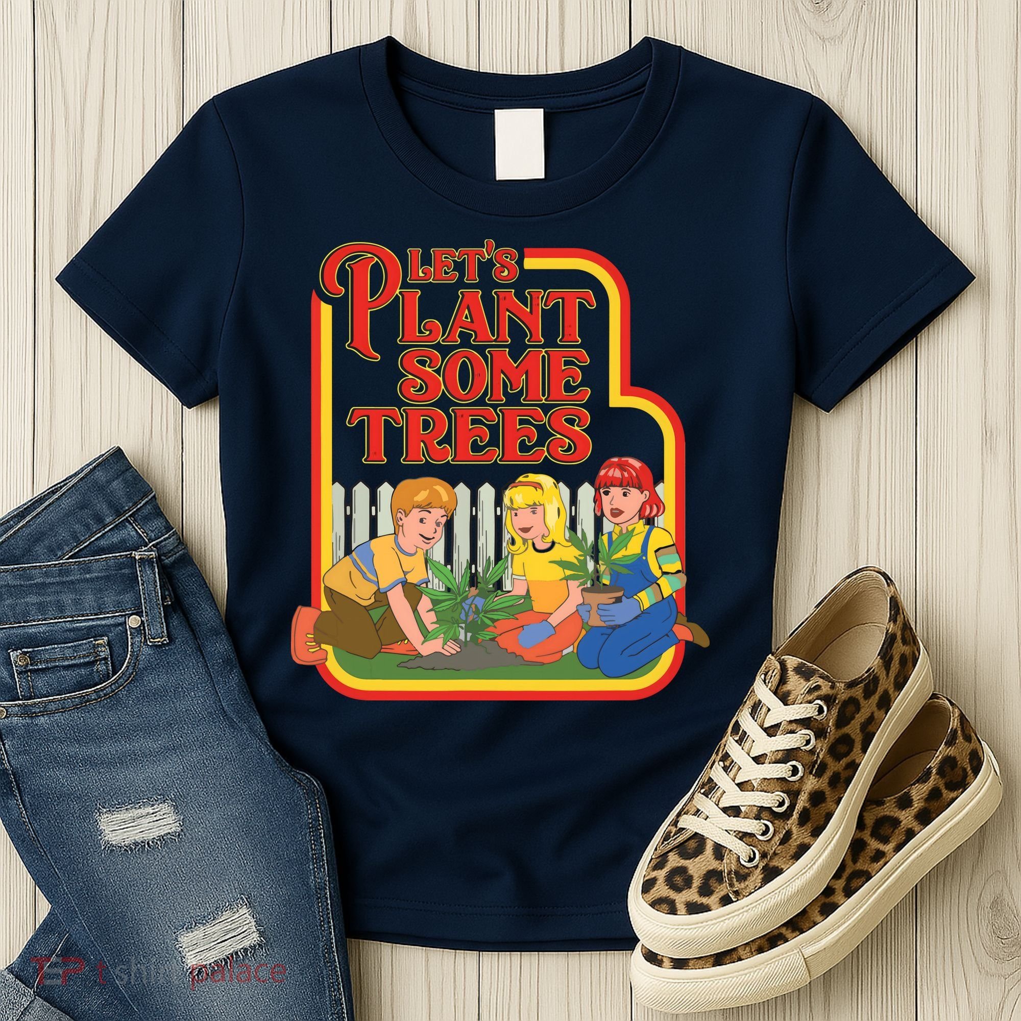 Let’s Plant Some Trees Cannabis Humor Marijuana Funny Weed Women's T-Shirt