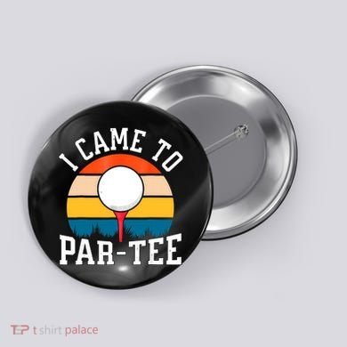 Let's Par Tee Partee Funny Golfing Retro Vintage Golfer Button