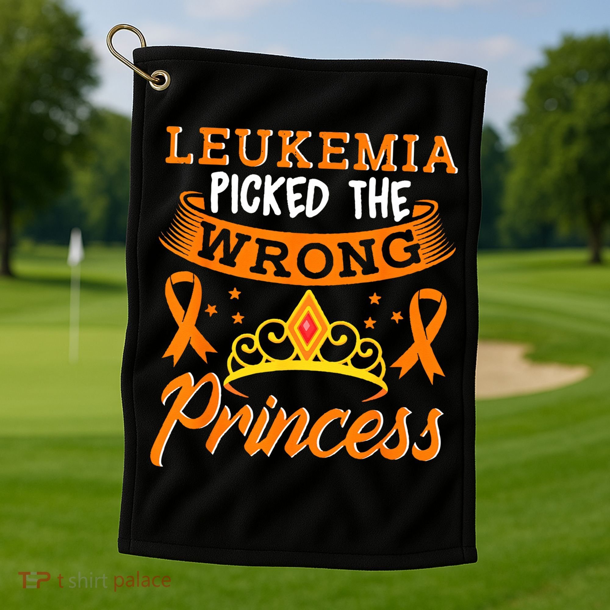 Leukemia Picked The Wrong Princess Cancer Awareness Golf Towel
