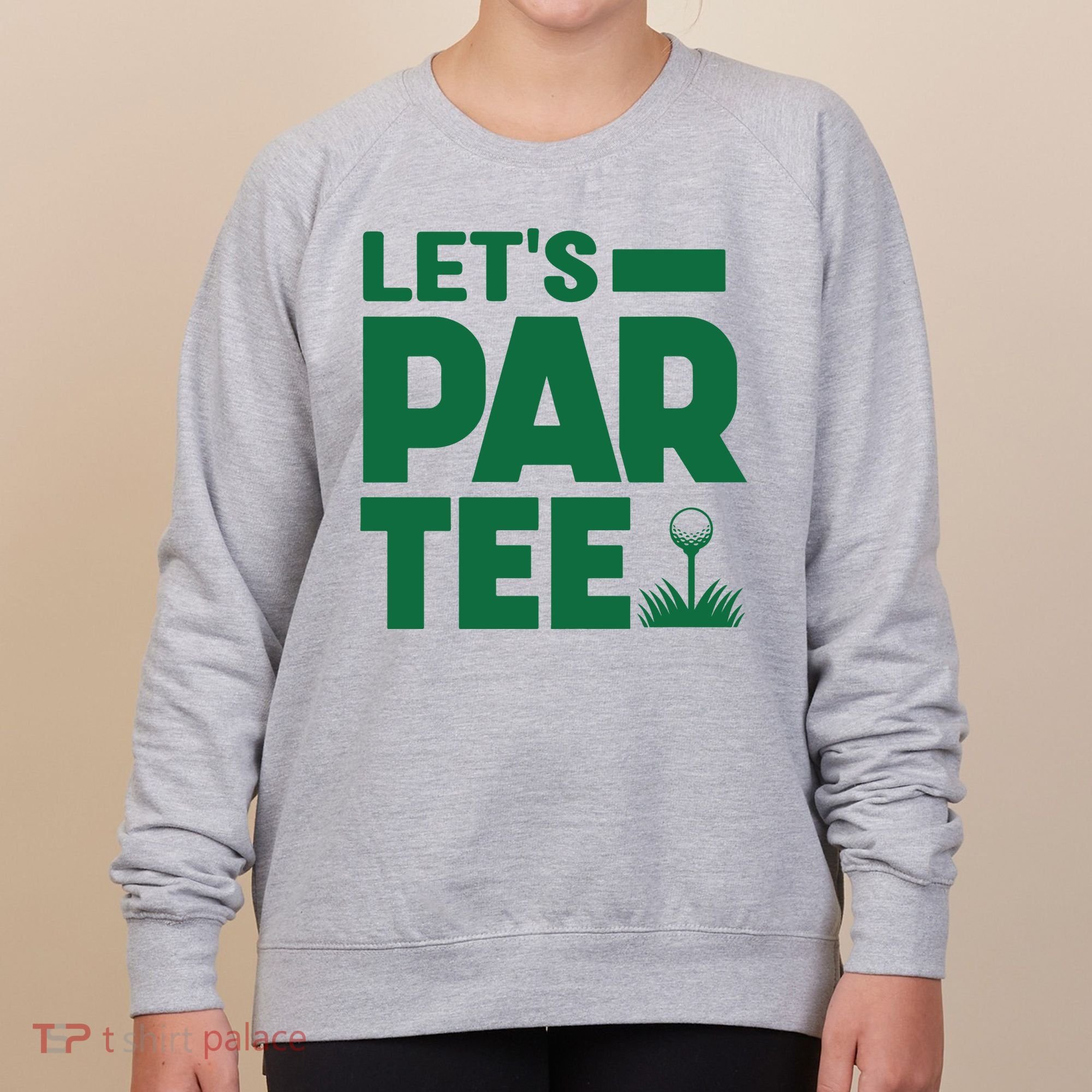 Lets Par Tee Golf Women's Sweatshirt