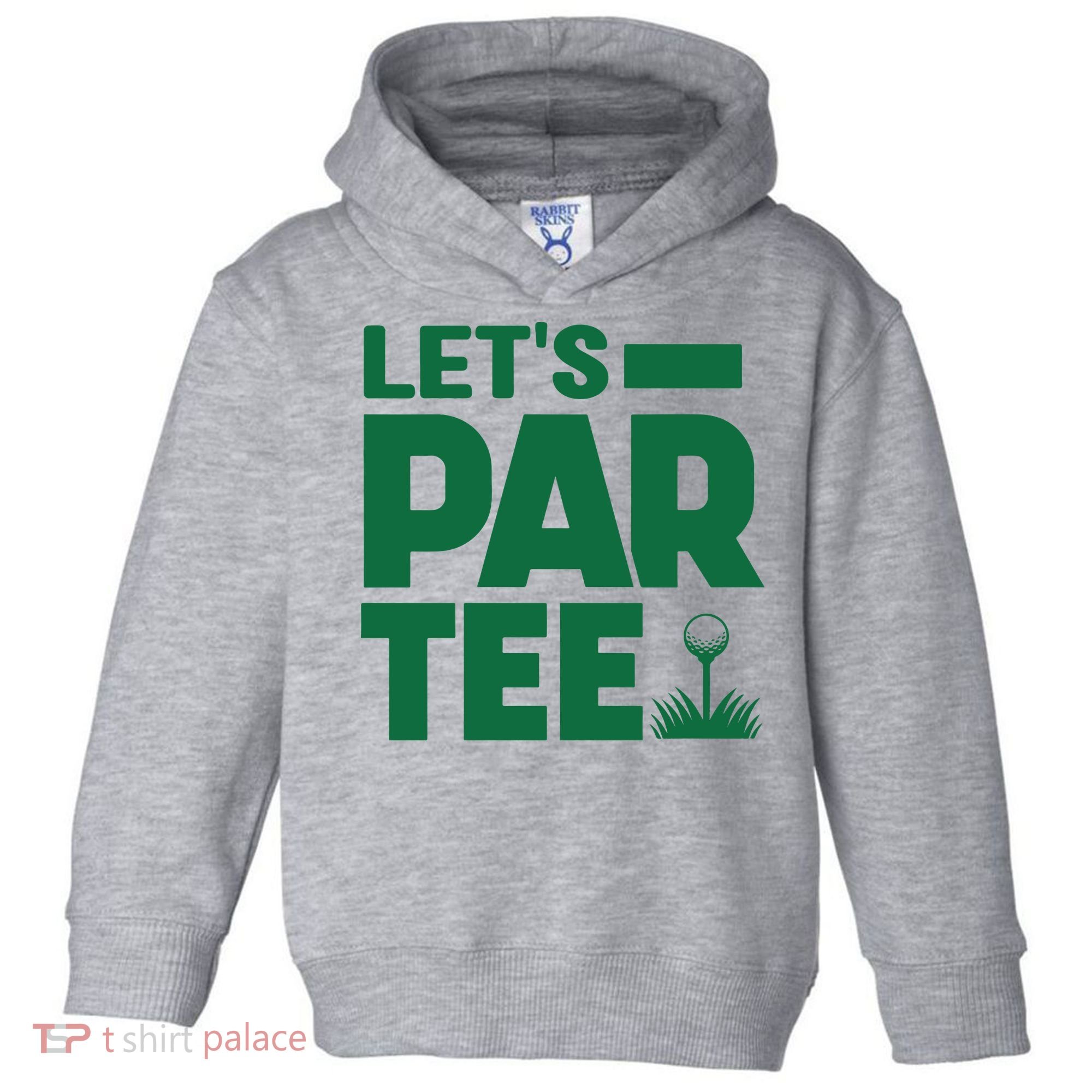 Lets Par Tee Golf Toddler Hoodie