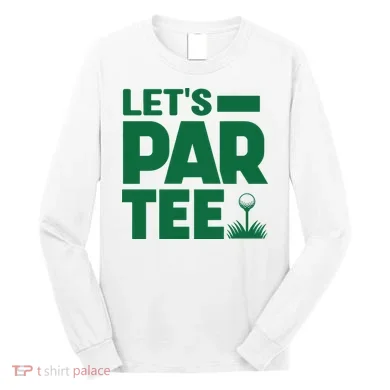 Lets Par Tee Golf Long Sleeve Shirt