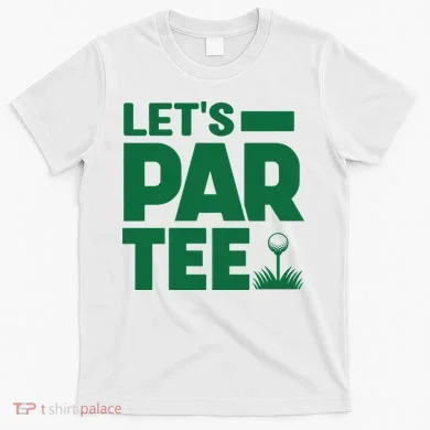 Lets Par Tee Golf T-Shirt