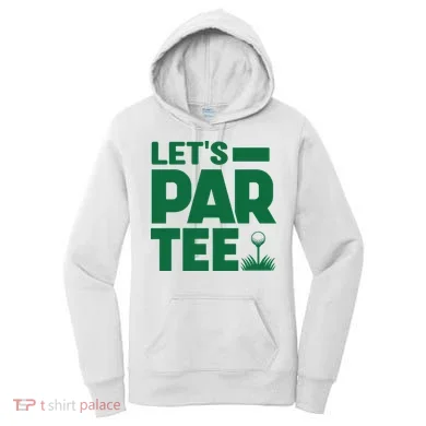 Lets Par Tee Golf Women's Hoodie