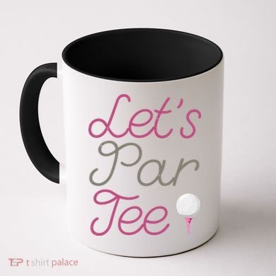 Lets Par Tee Funny Party Golf Coffee Mug