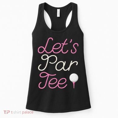 Lets Par Tee Funny Party Golf Women's Tank Top