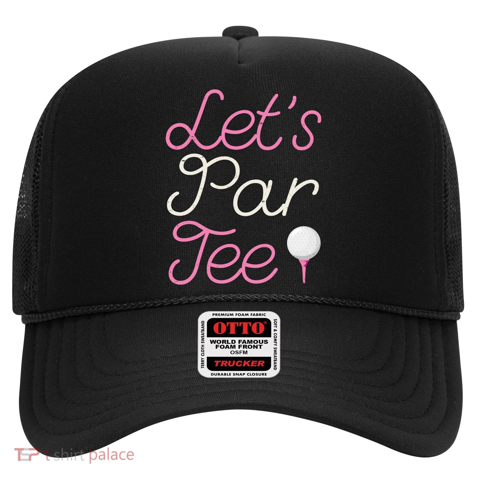 Lets Par Tee Funny Party Golf Hat