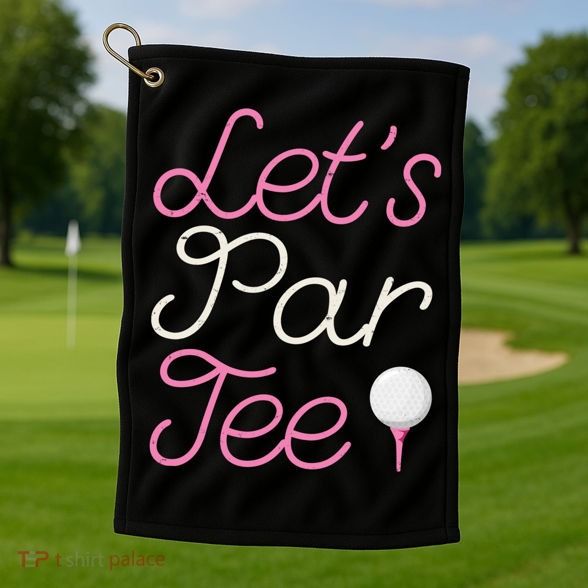 Lets Par Tee Funny Party Golf Golf Towel