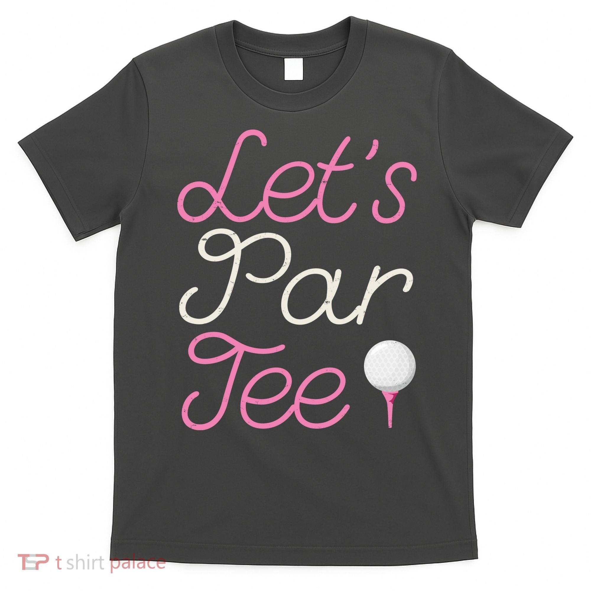 Lets Par Tee Funny Party Golf T-Shirt