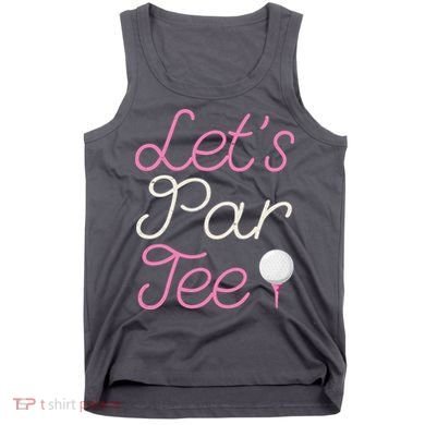 Lets Par Tee Funny Party Golf Tank Top