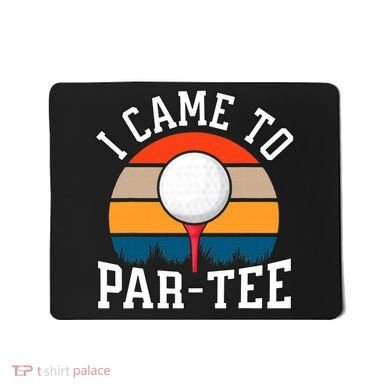 Let's Par Tee Partee Funny Golfing Retro Vintage Golfer Mousepad
