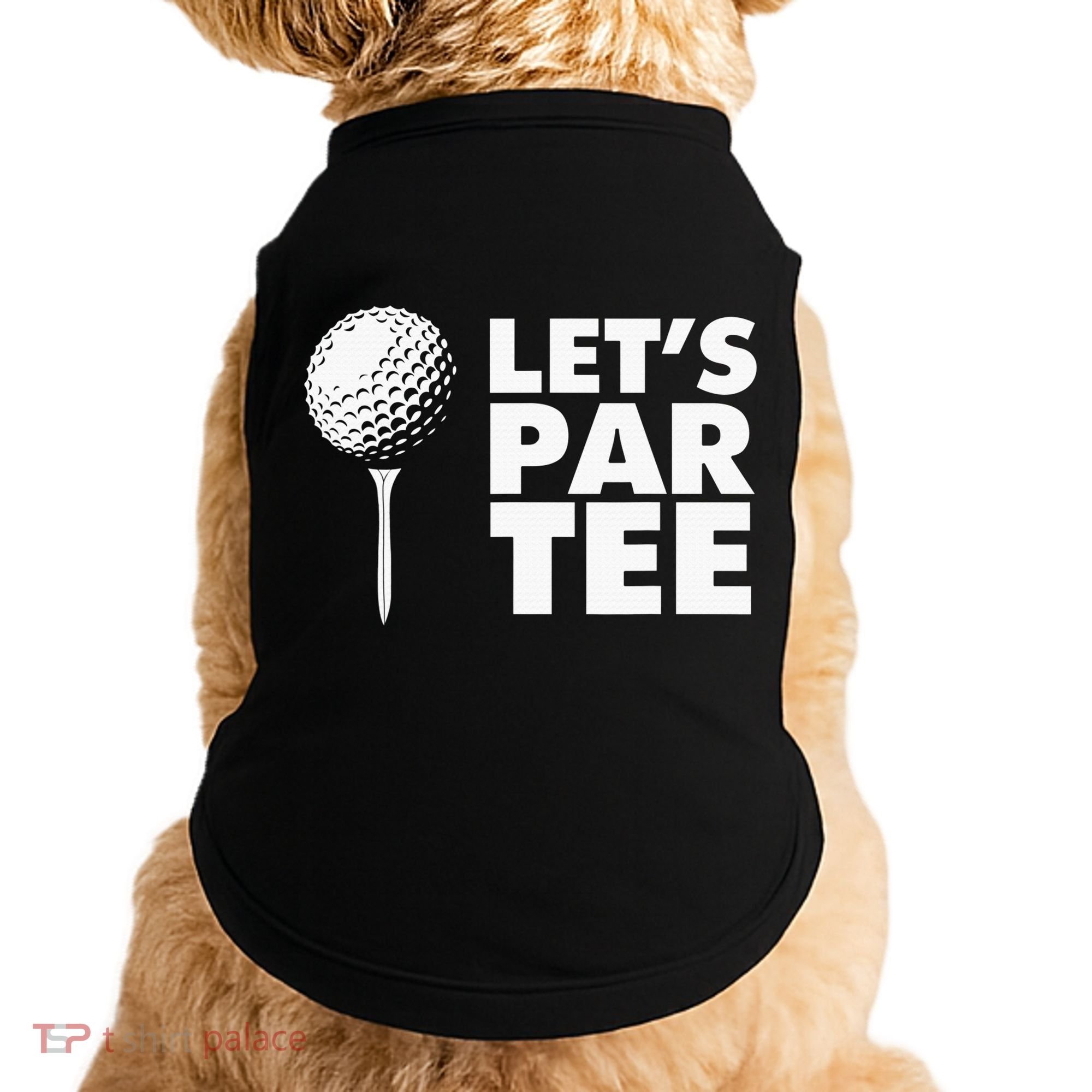Lets Par Tee Funny Golf Lover Game Day Doggie Tank