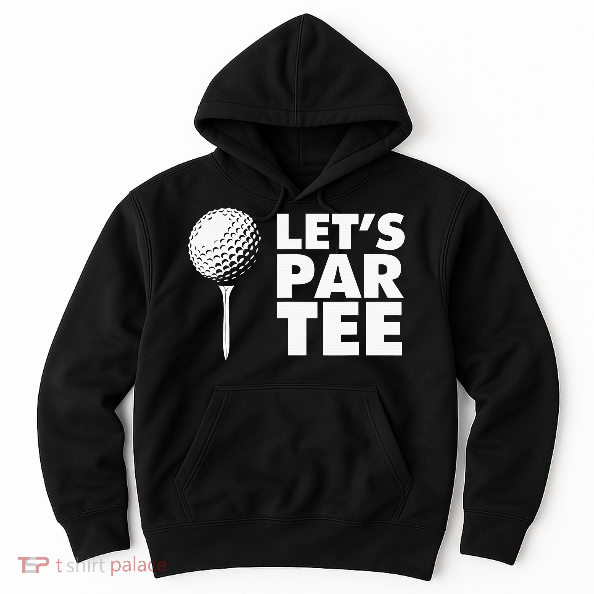 Lets Par Tee Funny Golf Lover Game Day Hoodie