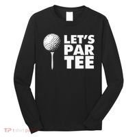 Lets Par Tee Funny Golf Lover Game Day Long Sleeve Shirt thumb 0