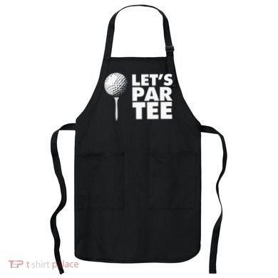 Lets Par Tee Funny Golf Lover Game Day Apron