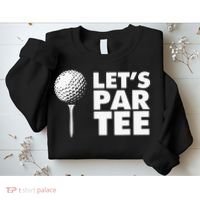 Lets Par Tee Funny Golf Lover Game Day Sweatshirt thumb 2