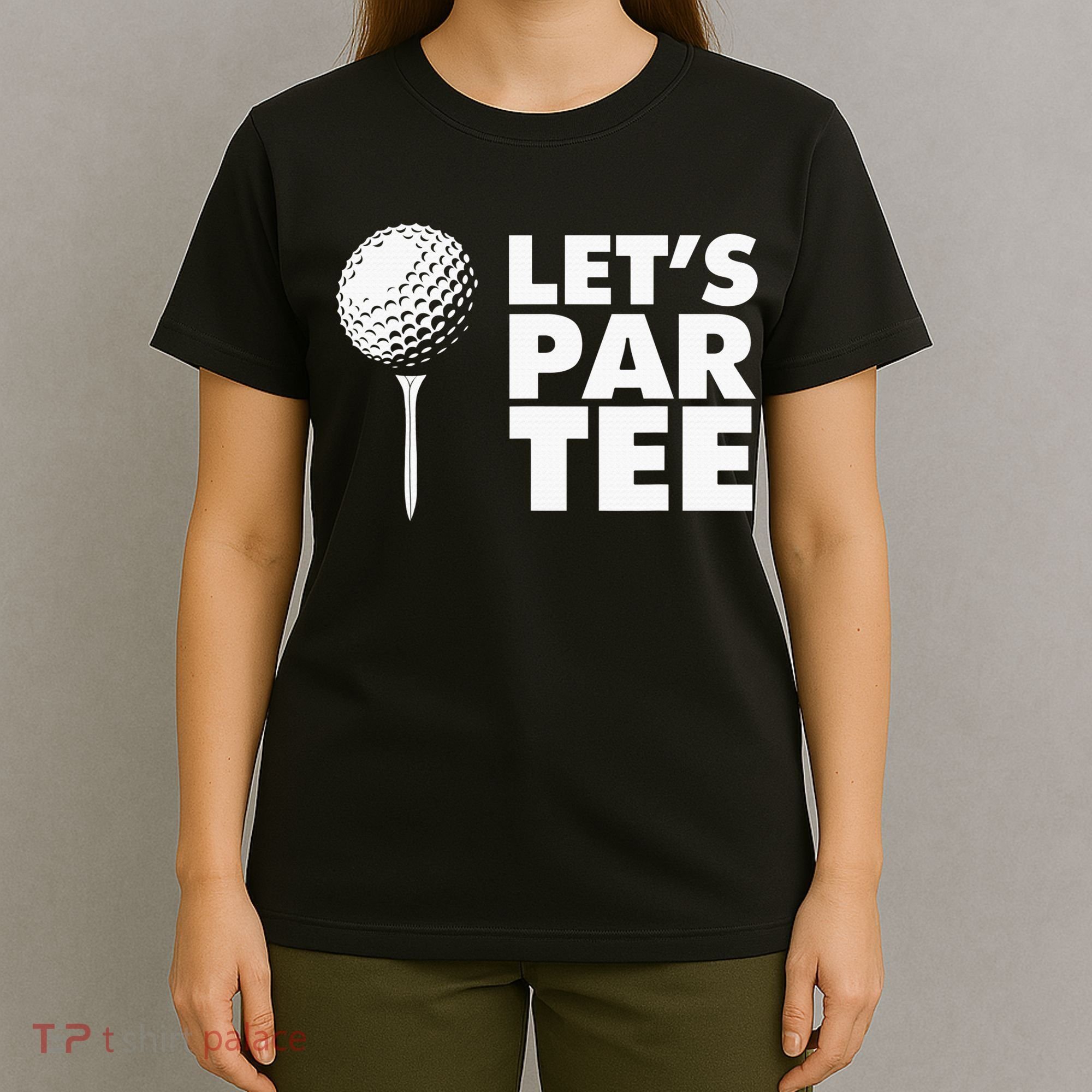 Lets Par Tee Funny Golf Lover Game Day T-Shirt