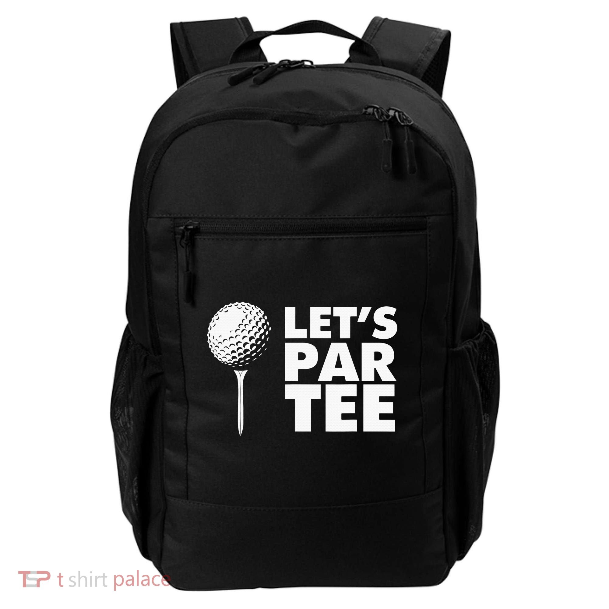 Lets Par Tee Funny Golf Lover Game Day Backpack