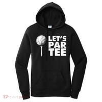 Lets Par Tee Funny Golf Lover Game Day Women's Hoodie thumb 0