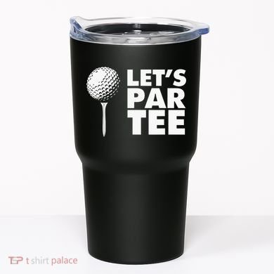 Lets Par Tee Funny Golf Lover Game Day Tumbler