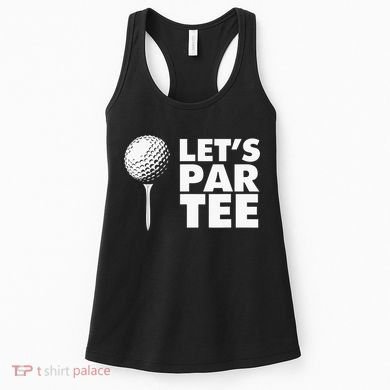 Lets Par Tee Funny Golf Lover Game Day Women's Tank Top