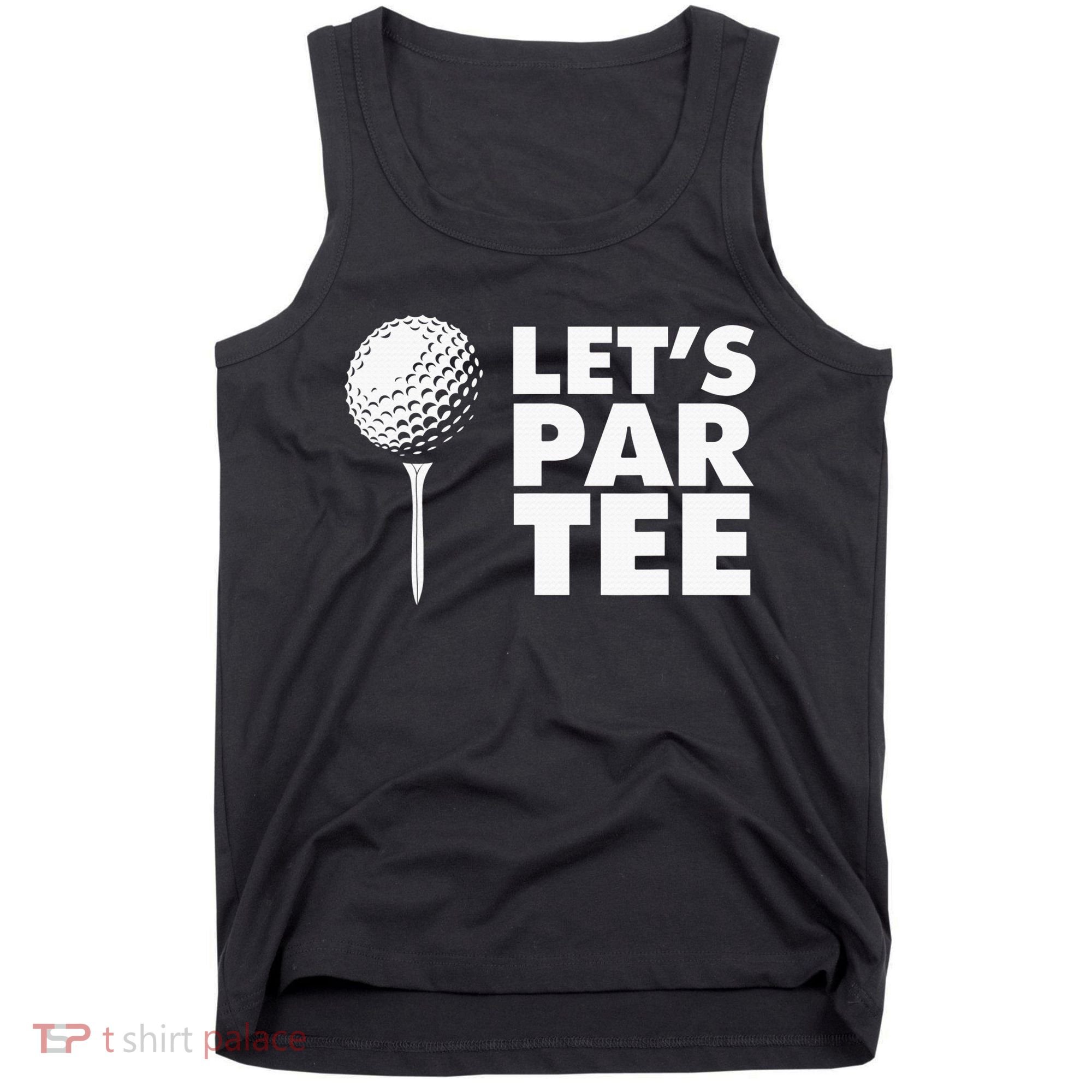 Lets Par Tee Funny Golf Lover Game Day Tank Top
