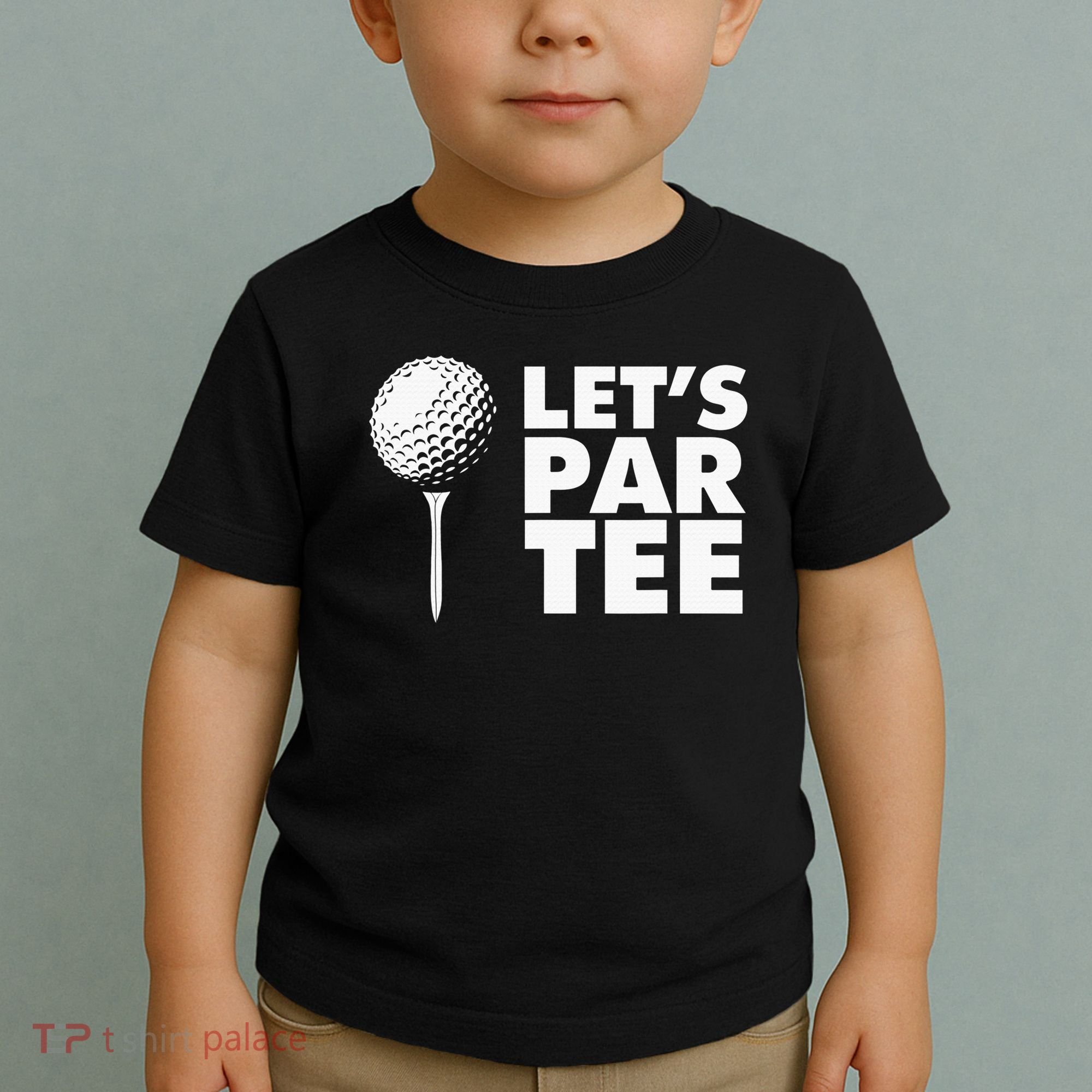 Lets Par Tee Funny Golf Lover Game Day Toddler T-Shirt