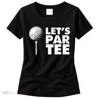 Lets Par Tee Funny Golf Lover Game Day Women's T-Shirt thumb 0