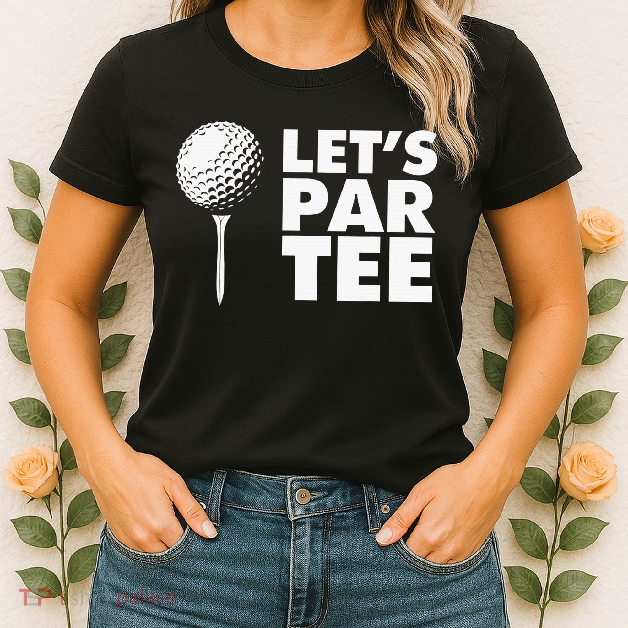 Lets Par Tee Funny Golf Lover Game Day Women's T-Shirt