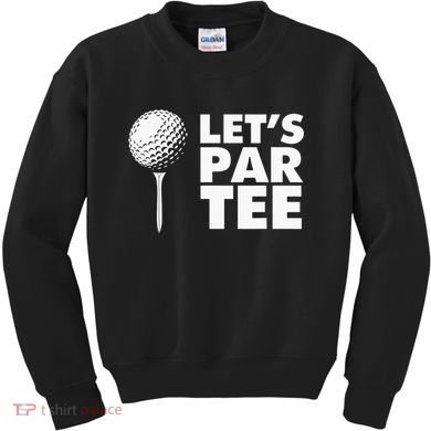 Lets Par Tee Funny Golf Lover Game Day Kids Sweatshirt