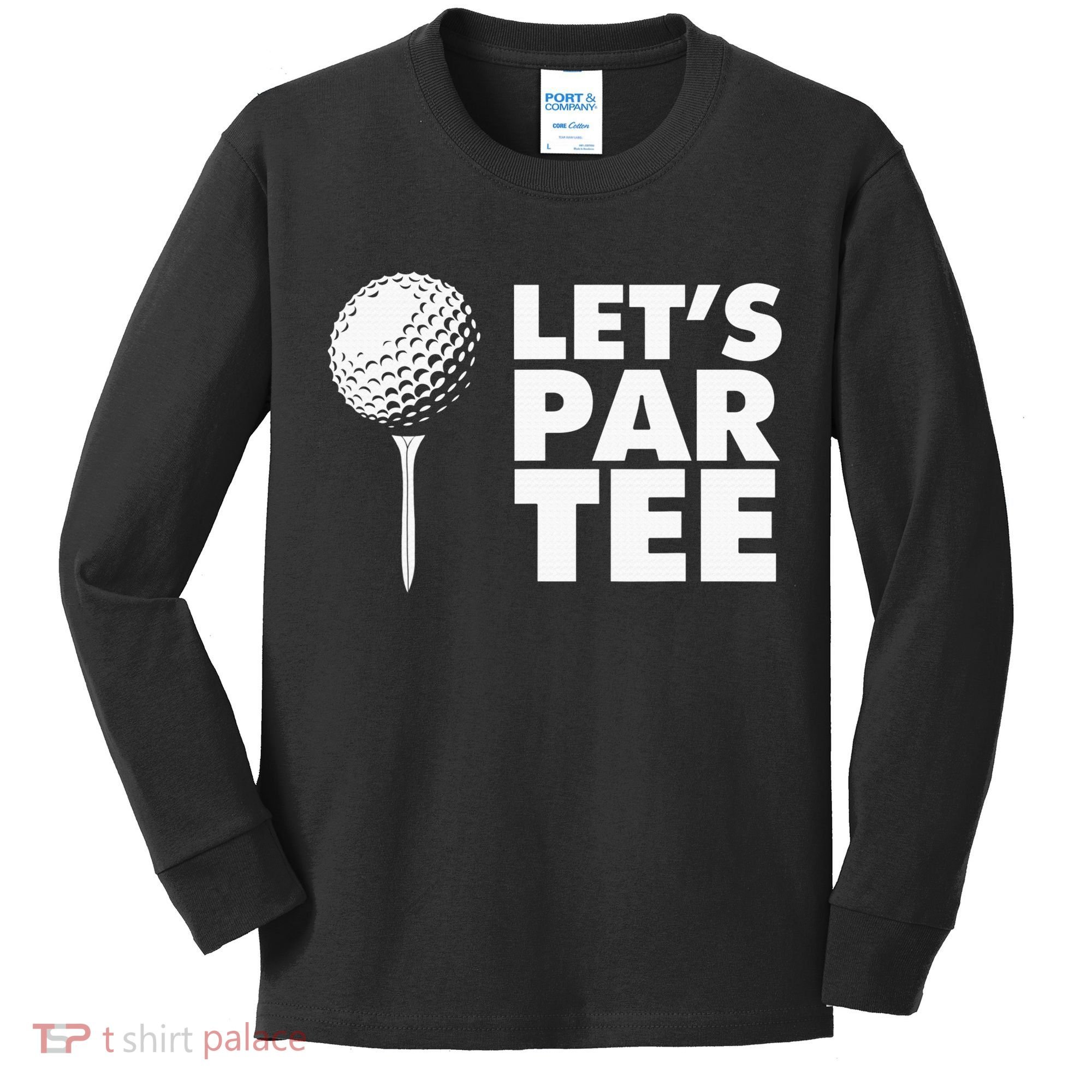 Lets Par Tee Funny Golf Lover Game Day Kids Long Sleeve Shirt