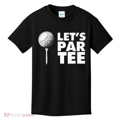 Lets Par Tee Funny Golf Lover Game Day Kids T-Shirt