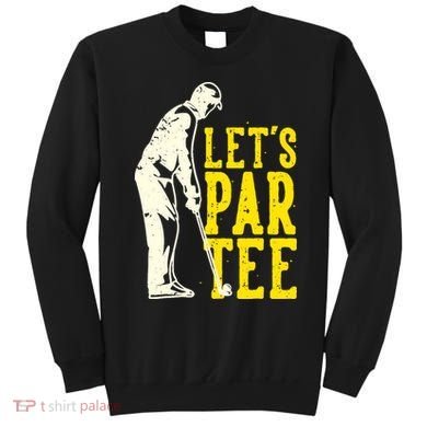 Let's Par Tee Golf Sweatshirt