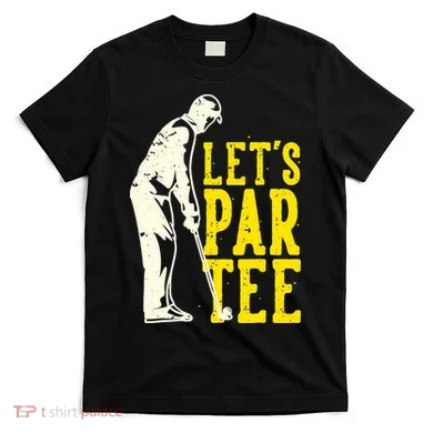 Let's Par Tee Golf T-Shirt