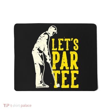 Let's Par Tee Golf Mousepad