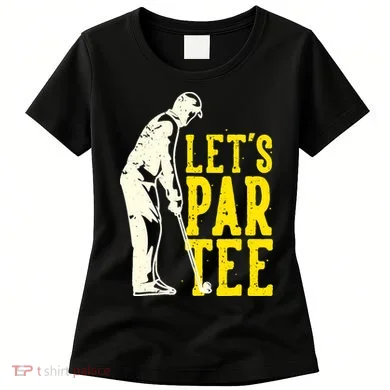 Let's Par Tee Golf Women's T-Shirt